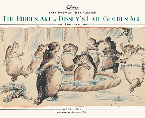 They Drew as They Pleased Vol. 3: The Hidden Art of Disney's Late Golden Age (The 1940s - Part Two) (Art of Disney, Cartoon Illustrations, Books about Movies) (Disney x Chronicle Books, Band 3)