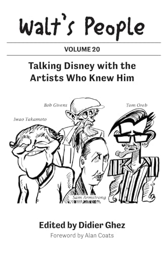Walt's People: Talking Disney with the Artists Who Knew Him (Volume 20) von Theme Park Press