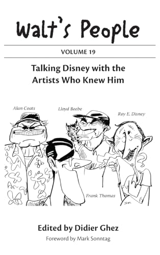 Walt's People: Volume 19: Talking Disney with the Artists Who Knew Him Walt's People: Volume 19: Talking Disney with the Artists Who Knew Him von Theme Park Press