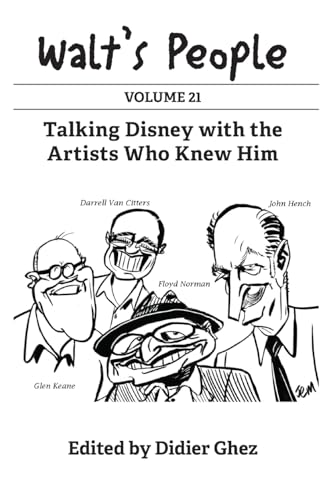 Walt's People: Volume 21: Talking Disney with the Artists Who Knew Him von Theme Park Press