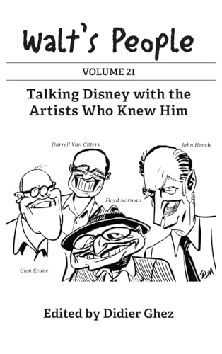 Walt's People: Volume 21: Talking Disney with the Artists Who Knew Him Walt's People: Volume 21: Talking Disney with the Artists Who Knew Him von Theme Park Press
