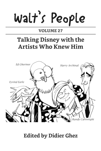 Walt's People: Volume 27: Talking Disney with the Artists Who Knew Him Walt's People: Volume 27: Talking Disney with the Artists Who Knew Him von Skyway Press