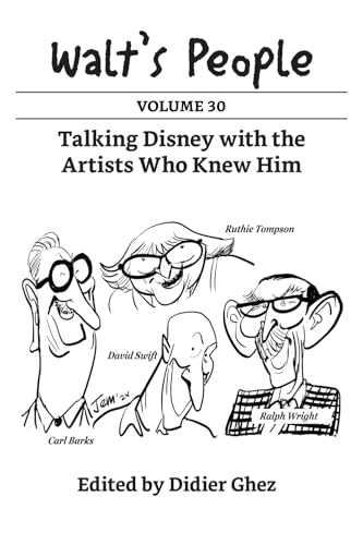 Walt's People: Volume 30: Talking Disney with the Artists Who Knew Him Walt's People: Volume 30: Talking Disney with the Artists Who Knew Him von Skyway Press