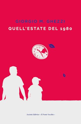 Quell'estate del 1980 von Il Ponte Vecchio