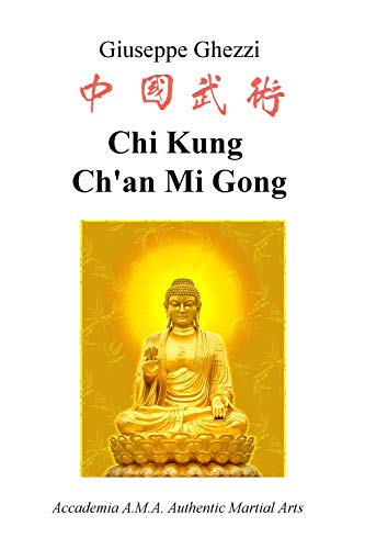 Chi Kung Ch’an Mi Gong (La community di ilmiolibro.it) von ilmiolibro self publishing