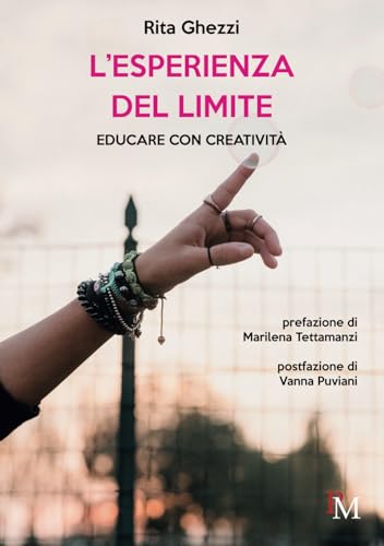 L'esperienza del limite: Educare con creatività L'esperienza del limite: Educare con creatività von PM edizioni