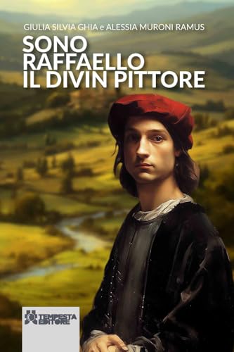 Sono Raffaello il divin pittore (Daje) von Tempesta Editore