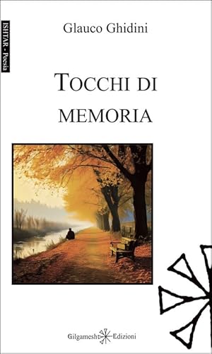 Tocchi di memoria (Ishtar. Poesia) von Gilgamesh Edizioni