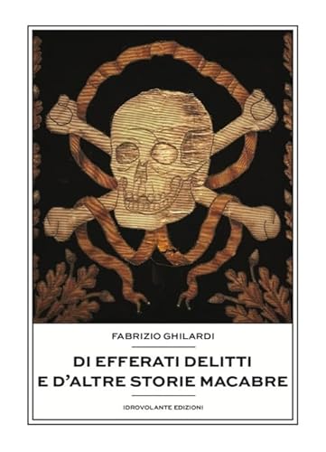 Di efferati delitti e d’altre storie macabre Di efferati delitti e d’altre storie macabre von HIJJPS