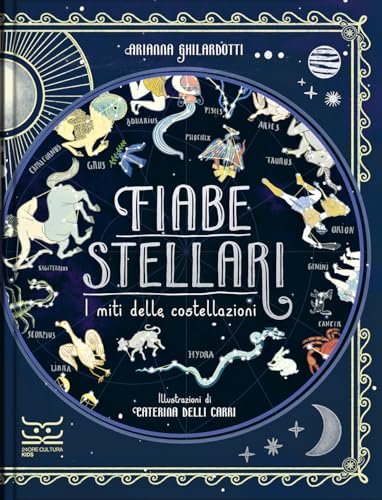 Fiabe stellari. I miti delle costellazioni. Ediz. a colori von 24 Ore Cultura