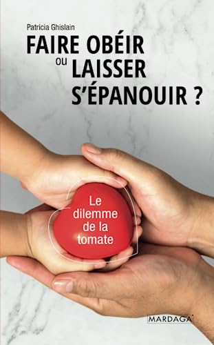 Faire obéir ou laisser s'épanouir?: Le dilemme de la tomate