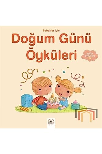 Bebekler için Doğum Günü Öyküleri: Bebek Öyküleri 1+