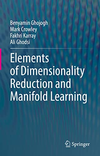 Elements of Dimensionality Reduction and Manifold Learning von Springer