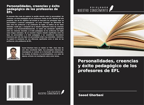 Personalidades, creencias y éxito pedagógico de los profesores de EFL von Ediciones Nuestro Conocimiento