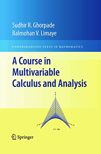 A Course in Multivariable Calculus and Analysis: With 79 Figures (Undergraduate Texts in Mathematics) von Springer