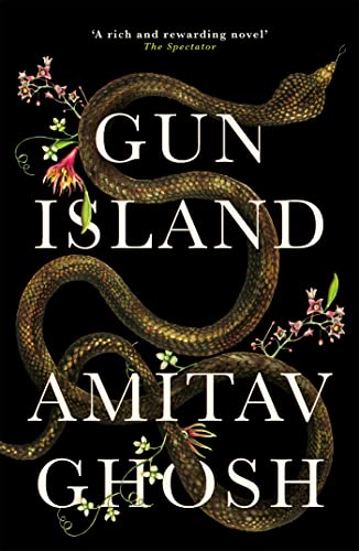 Gun Island: A spellbinding, globe-trotting novel by the bestselling author of the Ibis trilogy von Hodder And Stoughton Ltd.