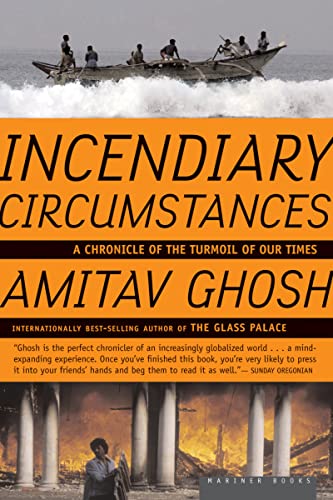 Incendiary Circumstances Pa: A Chronicle of the Turmoil of our Times