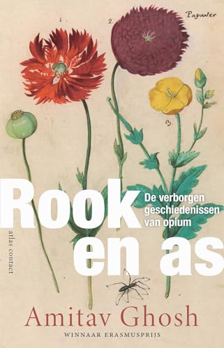 Rook en as: de verborgen geschiedenissen van opium von Atlas Contact