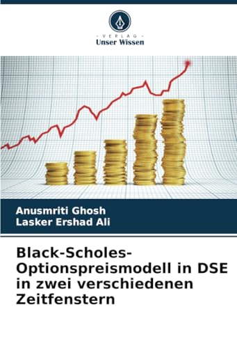 Black-Scholes-Optionspreismodell in DSE in zwei verschiedenen Zeitfenstern von Verlag Unser Wissen