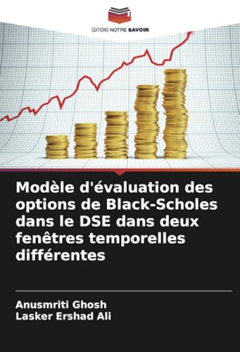 Modèle d'évaluation des options de Black-Scholes dans le DSE dans deux fenêtres temporelles différentes von Editions Notre Savoir