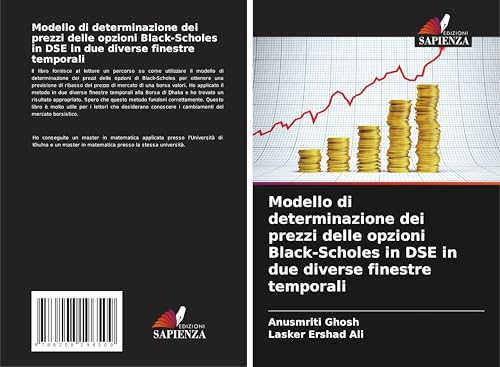 Modello di determinazione dei prezzi delle opzioni Black-Scholes in DSE in due diverse finestre temporali Modello di determinazione dei prezzi delle opzioni Black-Scholes in DSE in due diverse finestre temporali