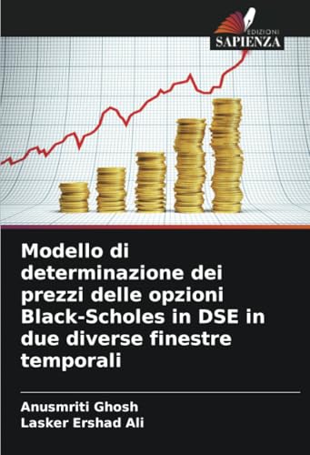 Modello di determinazione dei prezzi delle opzioni Black-Scholes in DSE in due diverse finestre temporali von Edizioni Sapienza