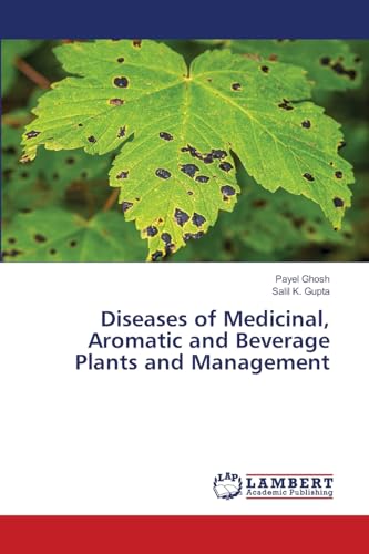 Diseases of Medicinal, Aromatic and Beverage Plants and Management: DE