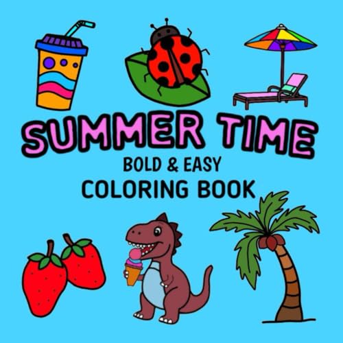 Summer Time: Coloring Book for Adults and Kids, Bold and Easy, Simple Designs Featuring Foods, Animals, Birds and Nature (Bold & Easy Coloring) von Independently published
