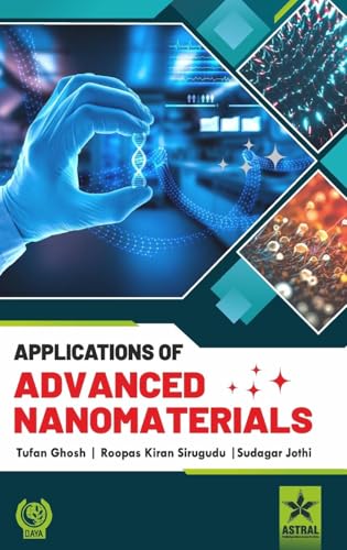 Applications of Advanced Nanomaterials Applications of Advanced Nanomaterials von Astral International Pvt. Ltd.