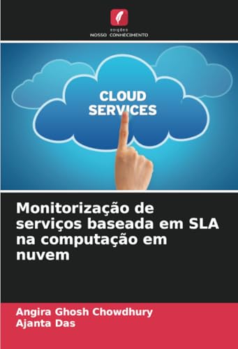 Monitorização de serviços baseada em SLA na computação em nuvem von Edições Nosso Conhecimento