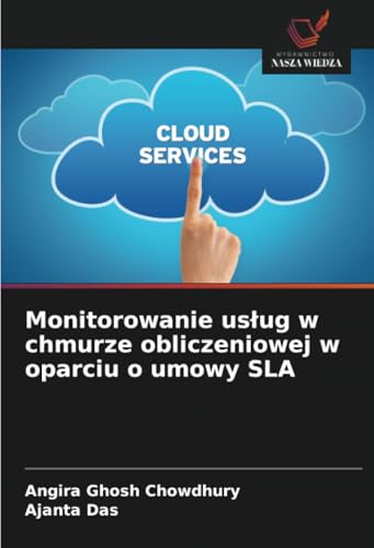 Monitorowanie usług w chmurze obliczeniowej w oparciu o umowy SLA: DE von Wydawnictwo Nasza Wiedza