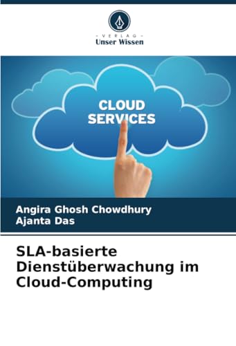 SLA-basierte Dienstüberwachung im Cloud-Computing: DE von Verlag Unser Wissen