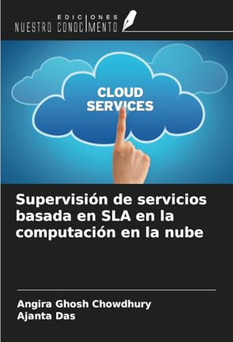 Supervisión de servicios basada en SLA en la computación en la nube von Ediciones Nuestro Conocimiento