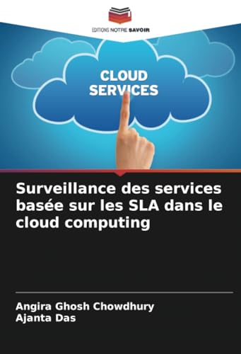 Surveillance des services basée sur les SLA dans le cloud computing von Editions Notre Savoir