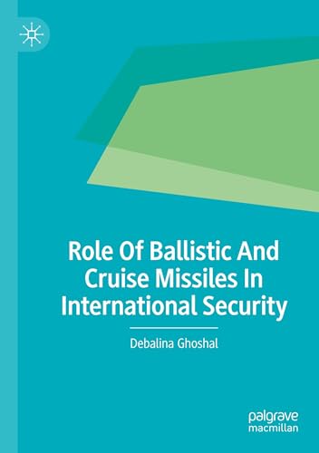 Role Of Ballistic And Cruise Missiles In International Security von Palgrave Macmillan