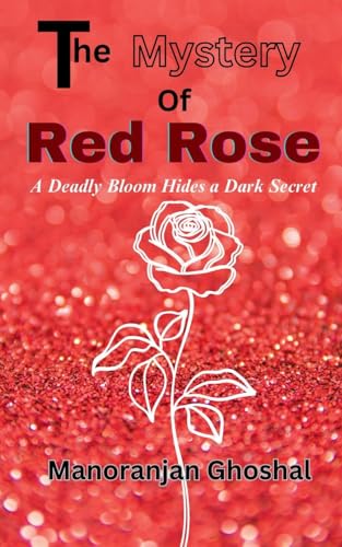The Mystery of the Red Rose (Detective Dujo, Band 2) von manoranjan ghoshal