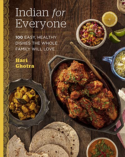 Indian for Everyone: 100 Easy, Healthy Dishes the Whole Family Will Love von Fair Winds Press