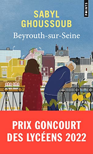 Beyrouth-sur-Seine: Prix Goncourt des Lycéens 2022 von POINTS