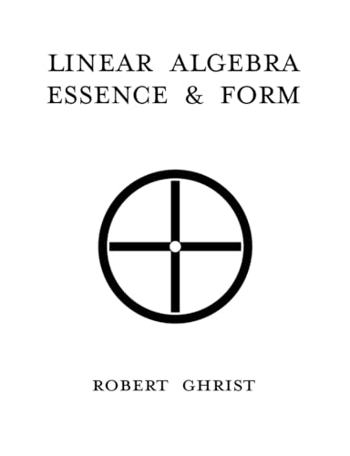 Linear Algebra : Essence, & Form von Agenbyte Press