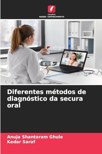 Diferentes métodos de diagnóstico da secura oral von Edições Nosso Conhecimento