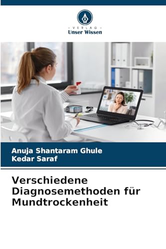 Verschiedene Diagnosemethoden für Mundtrockenheit von Verlag Unser Wissen