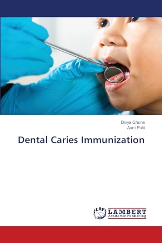 Dental Caries Immunization von LAP LAMBERT Academic Publishing