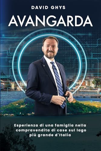 AVANGARDA: Esperienza di una famiglia nella compravendita di case sul lago più grande d'Italia AVANGARDA: Esperienza di una famiglia nella compravendita di case sul lago più grande d'Italia von Bookness