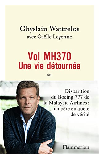 Vol MH370 - Une vie détournée