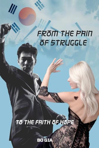 FROM THE PAIN OF STRUGGLE: TO THE FAITH OF HOPE FROM THE PAIN OF STRUGGLE: TO THE FAITH OF HOPE von Authorssolution.co.uk