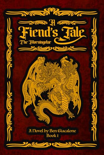 A Fiend's Tale: The Morningstar von Independently published