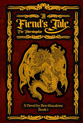 A Fiend's Tale: The Morningstar A Fiend's Tale: The Morningstar von Independently published