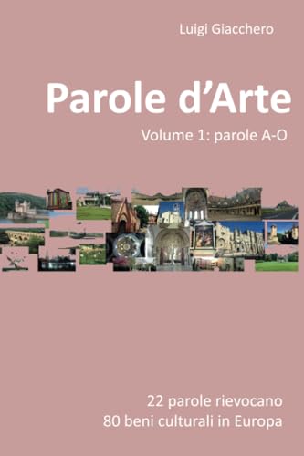 Parole d'Arte Volume 1: parole A-O von Youcanprint