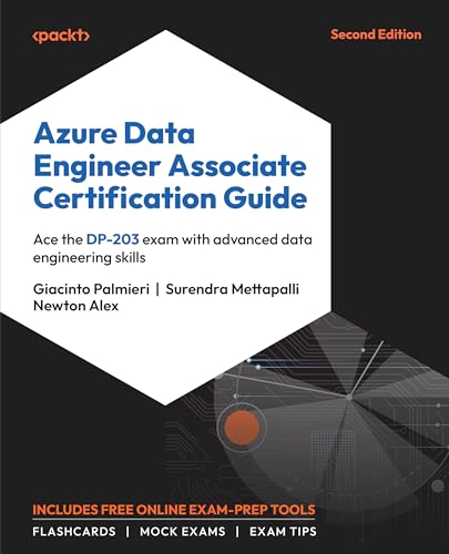 Azure Data Engineer Associate Certification Guide: Ace the DP-203 exam with advanced data engineering skills von Packt Publishing