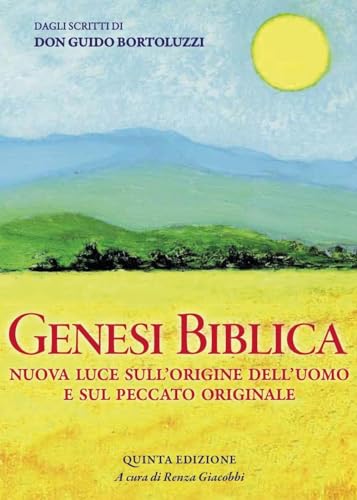 Genesi biblica. Nuova luce sull'origine dell'uomo e sul peccato originale (Youcanprint Self-Publishing)